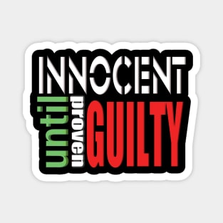 Innocent until proven guilty Magnet