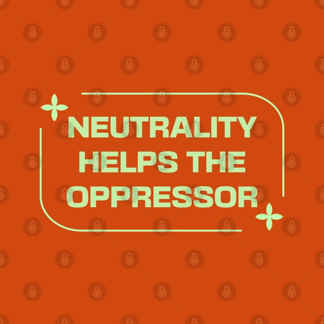 Neutrality Helps The Oppressor - BLM by Football from the Left