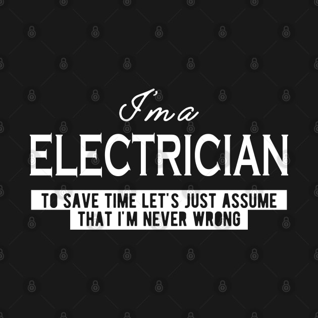 Electrician - Let's assume that I'm never wrong by KC Happy Shop