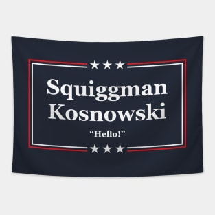 Squiggman Kosnowski Campaign Sign Tapestry