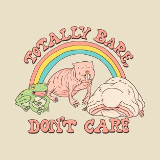 Totally Bare, Don't Care T-Shirt