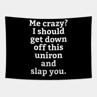 Funny Unicorn Quotes Tapestries Teepublic