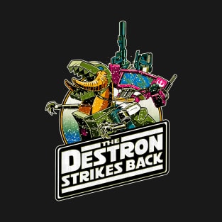 the destron strikes back T-Shirt