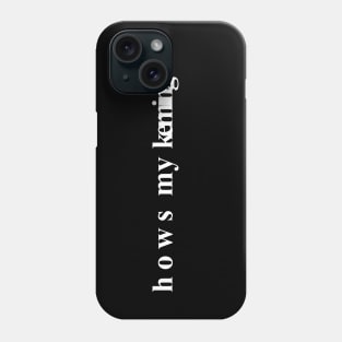 Hows My Kerning? Phone Case