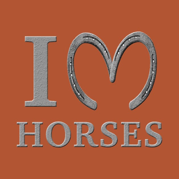 I <3 Horses by BlaineC2040