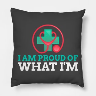 I am proud of What I'm Pillow