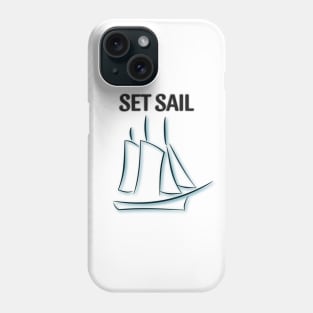 Set Sail Phone Case