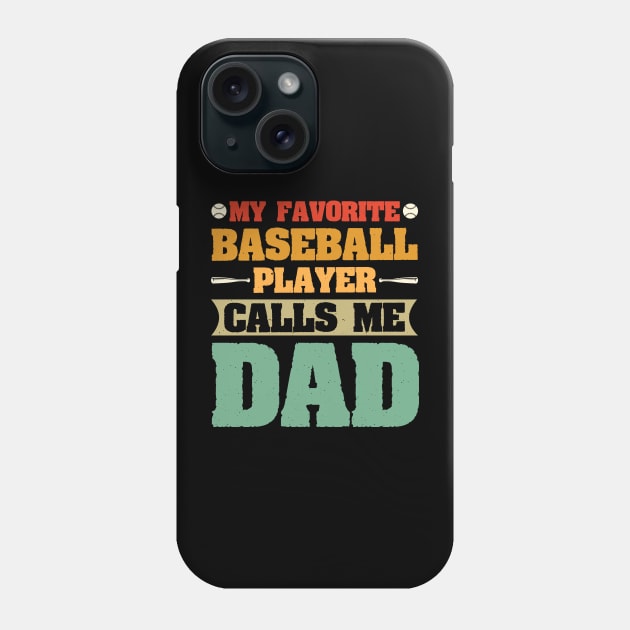My Favorite Baseball Player Calls Me Dad Phone Case by busines_night