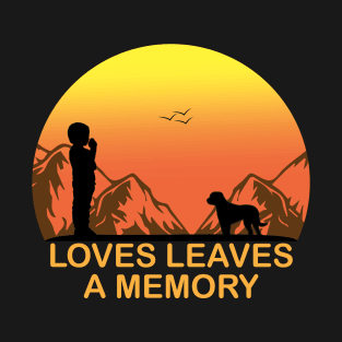 Loves Leaves A Memory - Vintage Dog T-Shirt