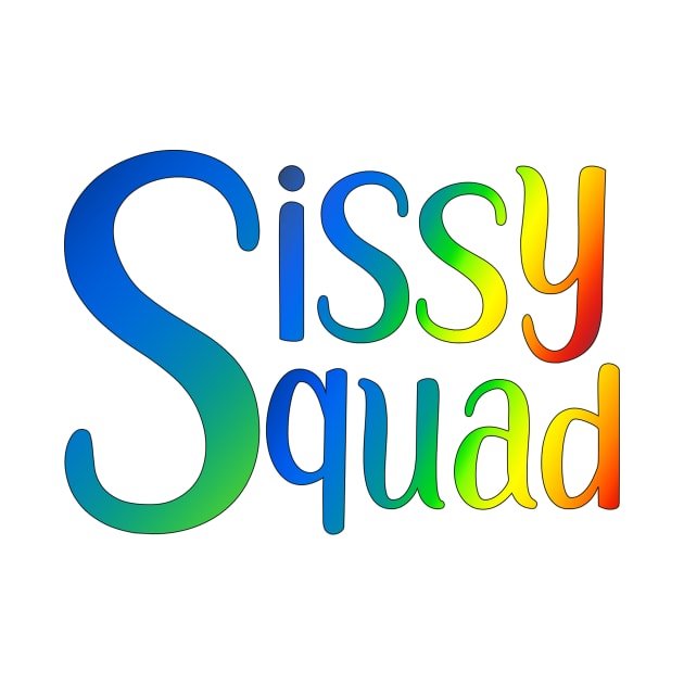 Sissy Squad (rainbow) by Sissy Store