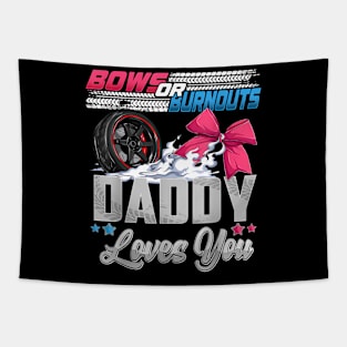 burnouts or bows gender reveal Party Announcement Daddy Tapestry