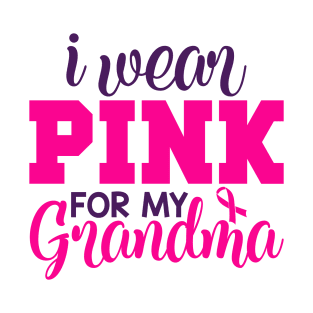 I Wear Pink for My Grandma T-Shirt