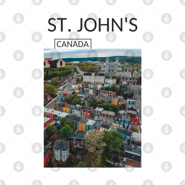 Saint John's Newfoundland and Labrador City Canada Cityscape Skyline Gift for Canadian Canada Day Present Souvenir T-shirt Hoodie Apparel Mug Notebook Tote Pillow Sticker Magnet by Mr. Travel Joy