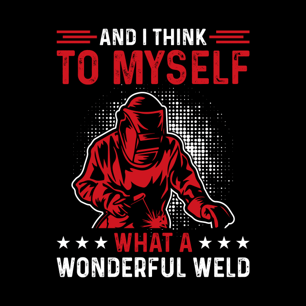 A Welder Melted My Heart T Shirt For Women Men T-Shirt by Xamgi