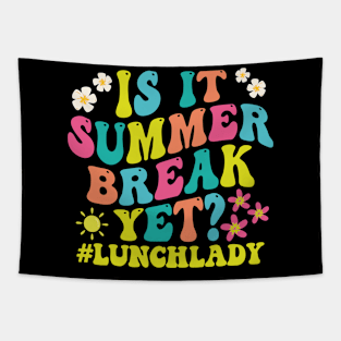 is it summer break yet? lunchlady Tapestry