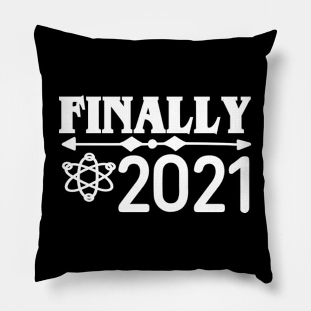 FINALLY 2021 Pillow by Shop Ovov