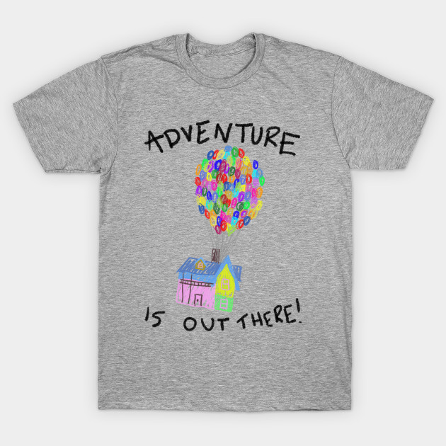 adventure is out there shirt