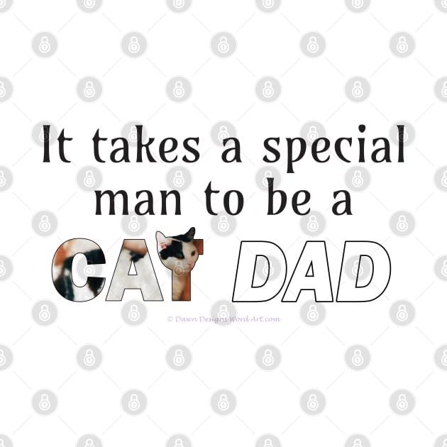 It takes a special man to be a cat dad - black and white cat oil painting word art by DawnDesignsWordArt