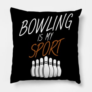 Bowling is my sport Pillow