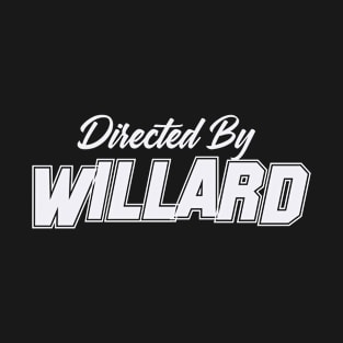 Directed By WILLARD, WILLARD NAME T-Shirt