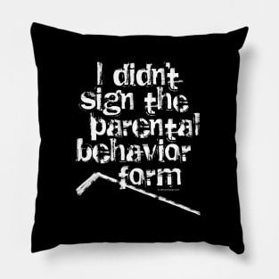 Parental Behavior Form (Hockey) Pillow