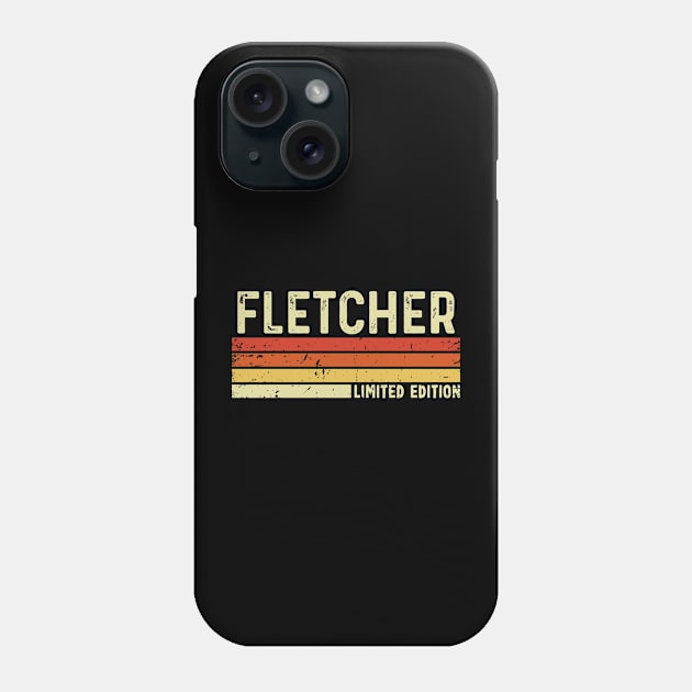 Fletcher First Name Vintage Retro Gift For Fletcher Phone Case by CoolDesignsDz