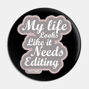 Life editing Pin