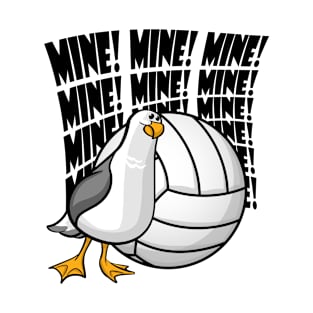 Volleyball - Mine MINE Mine! T-Shirt