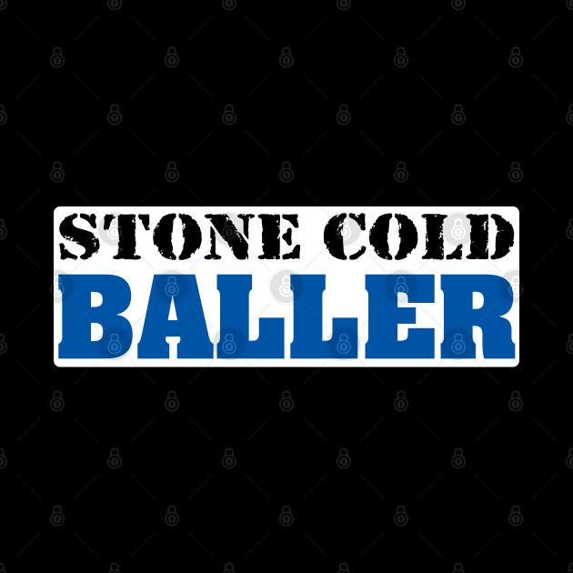 Stone Cold Baller Blue by starlingm028