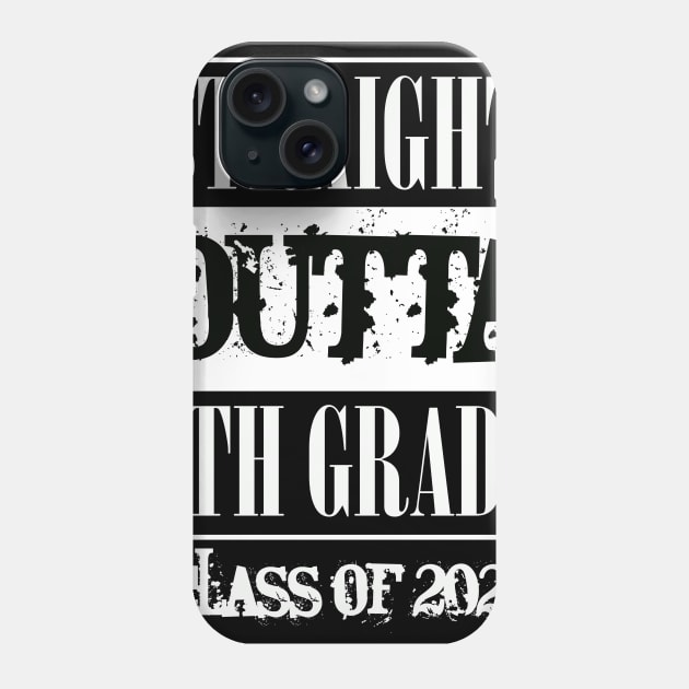 Straight outta 6th Grade class of 2021 Phone Case by sevalyilmazardal