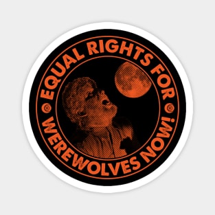 Equal Rights for Werewolves Now! Magnet