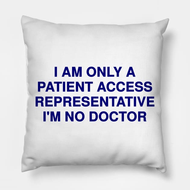 Patient Access Representative Pillow by Riel