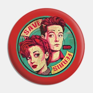 Save Ferris - Bueller's Day Off Pin