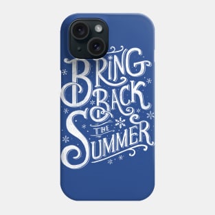 Bring Back the Summer Phone Case