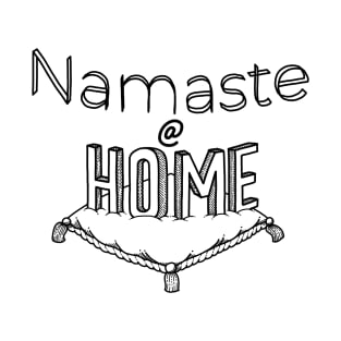 Namaste at Home T-Shirt