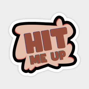 Hit me Up \\ Trend Magnet