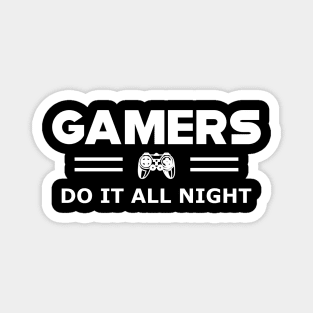 Gamer - Gamers do it all night Magnet