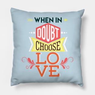 Choose Love Pillow