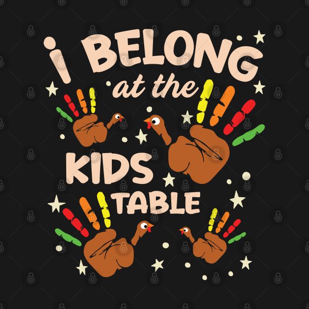 I Belong At The Kids Table Thanksgiving Fun Family Graphic by Graphic Duster