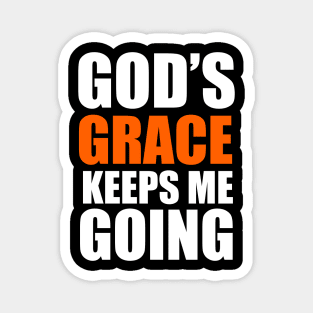 God's Grace Keep Me Going Christian Gift Magnet