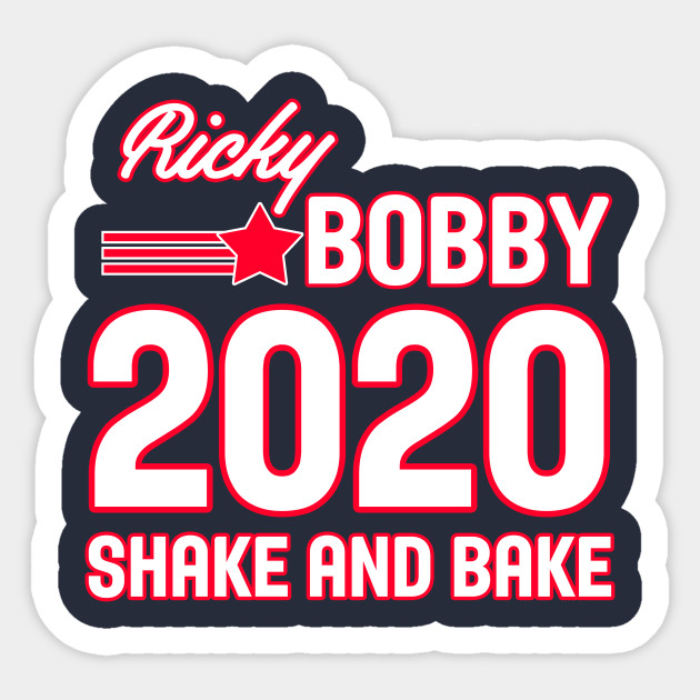 Ricky Bobby Usa President 2020 Election Funny 2020 Aufkleber Teepublic De