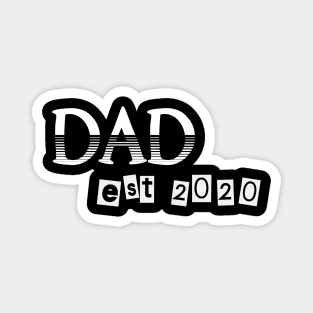 Dad est 2020 , Father's Day , dad gift ,First Father's Day Gift, Magnet