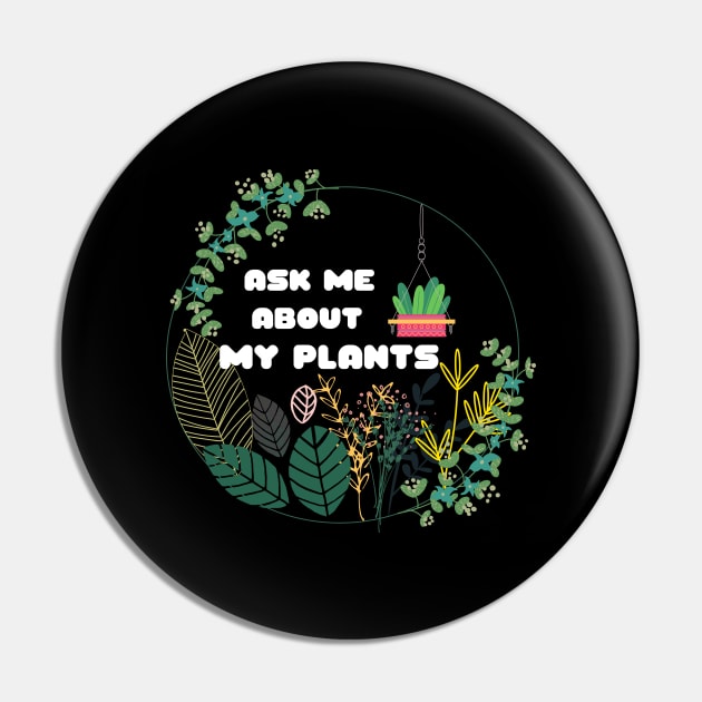 Plants Ask Me About MyPlants Circle Wreath I Love My Plants Plants Lovers Crazy About Plants Gift for Plant Owners and Gardeners Pin by nathalieaynie