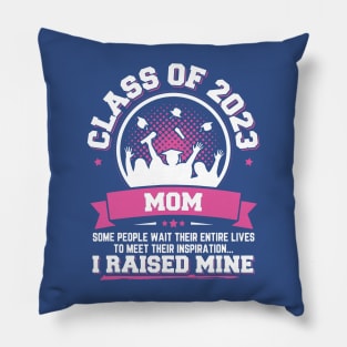 Proud Mom Of A Class Of 2023 Graduate 1 Pillow