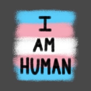 I Am Human - Transgender T-Shirt