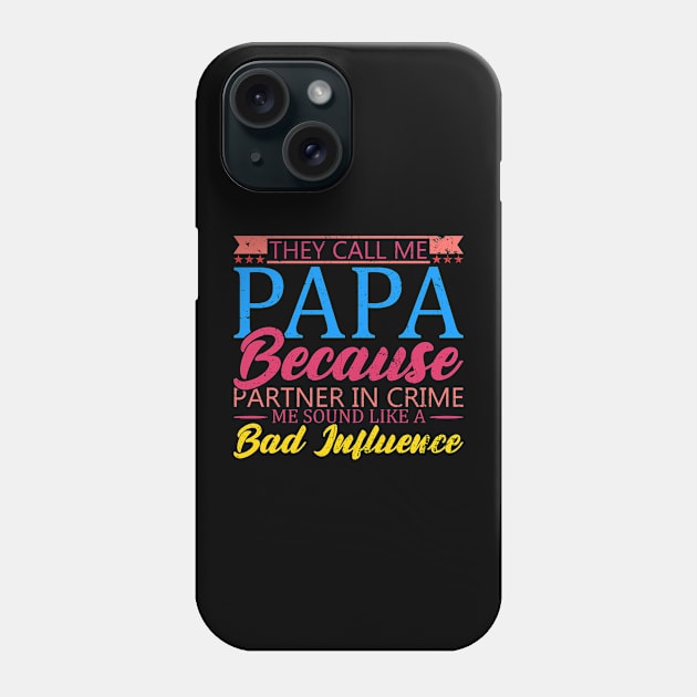 They Call Me Papa Partner In Crime Dad Fathers Day Family Phone Case by Kings Substance