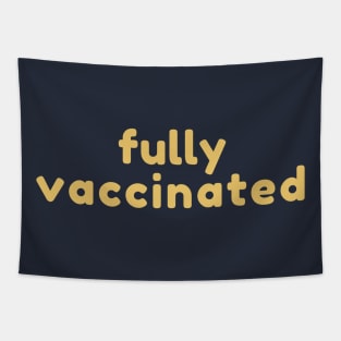 Fully Vaccinated Tapestry