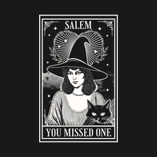 Salem 1692 - You Missed One - Halloween Witch Trials Tarot Card T-Shirt