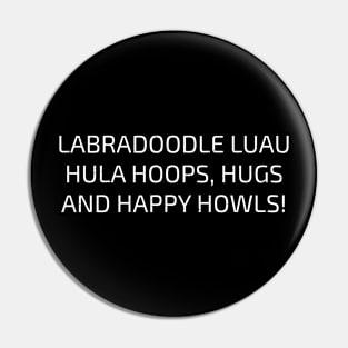 Labradoodle Luau Hula Hoops, Hugs, and Happy Howls! Pin