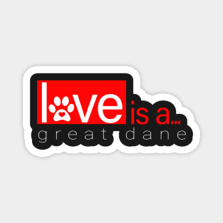 Love is a Great Dane Dog Magnet